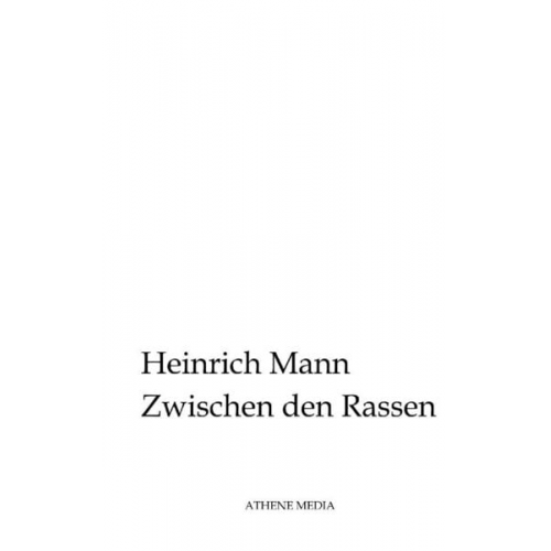 Heinrich Mann - Zwischen den Rassen