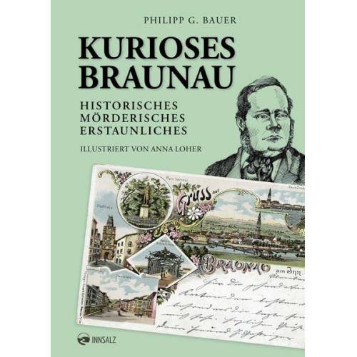 Philipp G. Bauer - Kurioses Braunau