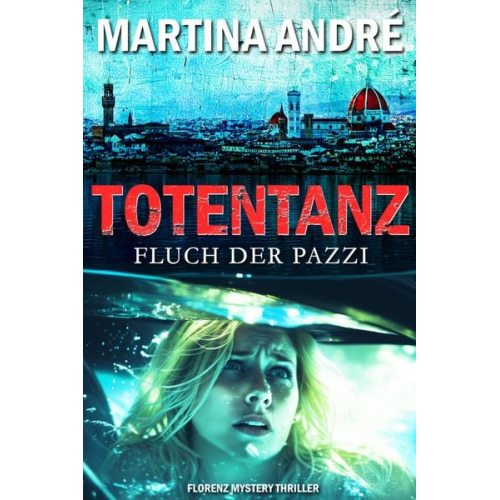 Martina André - Totentanz: Fluch der Pazzi