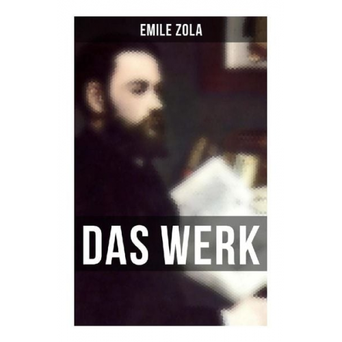 Emile Zola - Das Werk