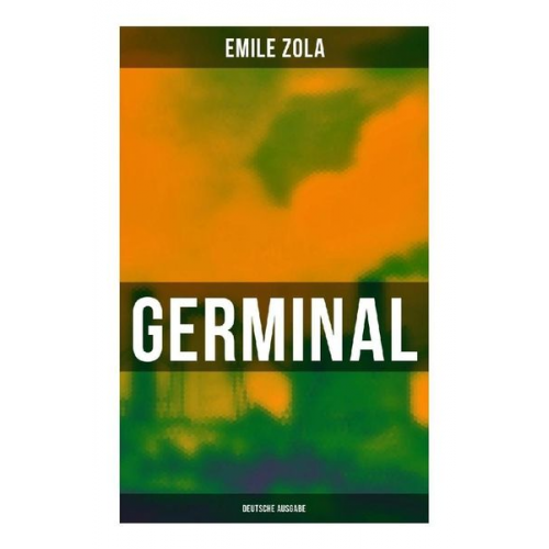 Emile Zola - GERMINAL (Deutsche Ausgabe)