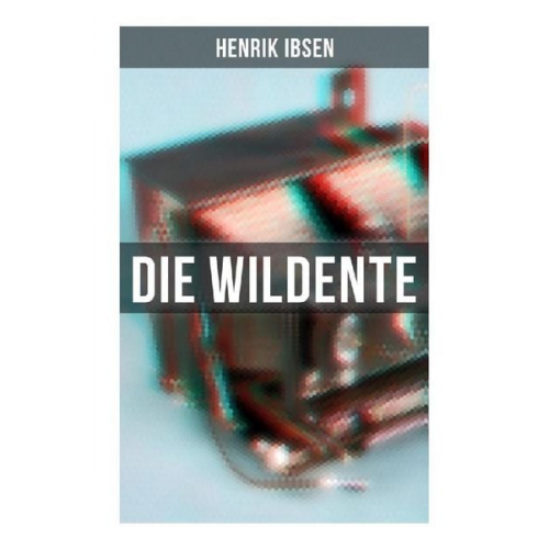 Henrik Ibsen - Die Wildente