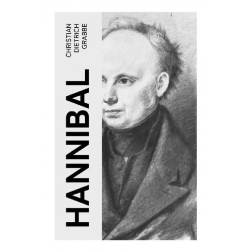 Christian Dietrich Grabbe - Hannibal