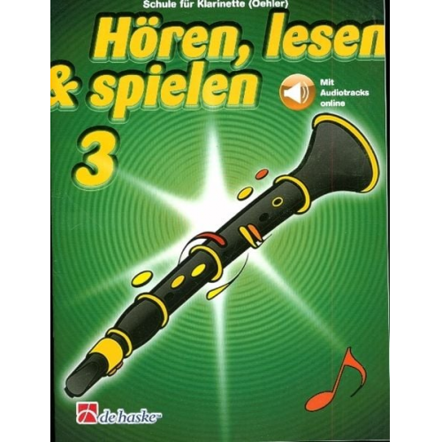 Hoeren, lesen & spielen 3 Klarinette (Oehler)