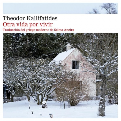 Theodor Kallifatides - Otra vida por vivir