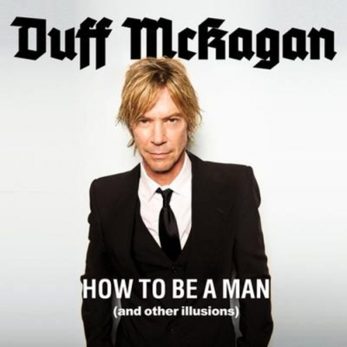 Duff McKagan - How to Be a Man