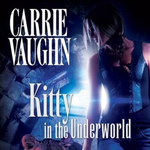 Carrie Vaughn - Kitty in the Underworld