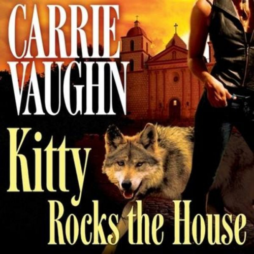 Carrie Vaughn - Kitty Rocks the House