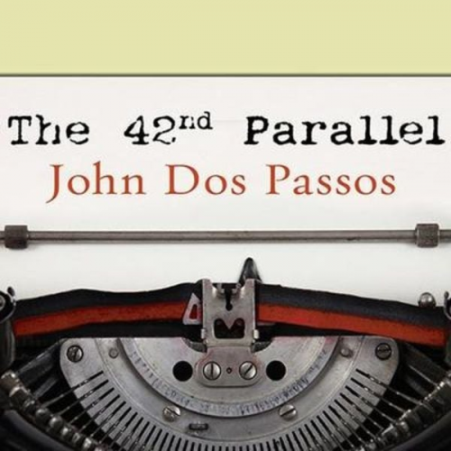 John Dos Passos - The 42nd Parallel