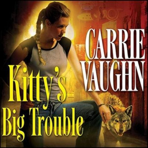 Carrie Vaughn - Kitty's Big Trouble