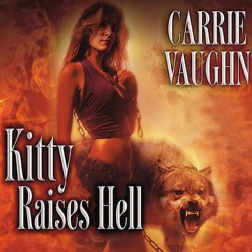 Carrie Vaughn - Kitty Raises Hell