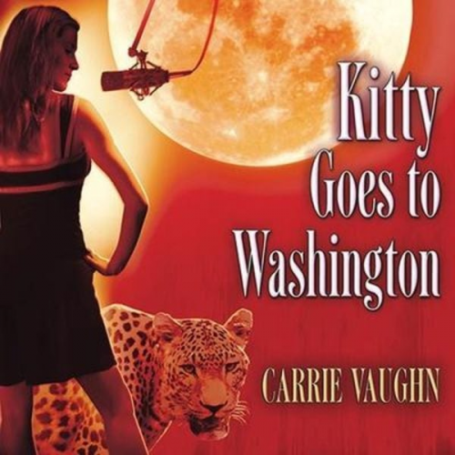 Carrie Vaughn - Kitty Goes to Washington