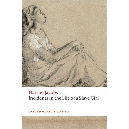 Harriet Jacobs - Incidents in the Life of a Slave Girl