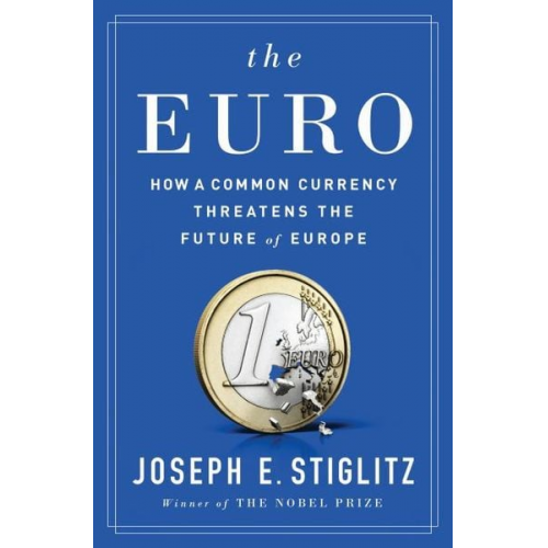 Joseph E. Stiglitz - The Euro