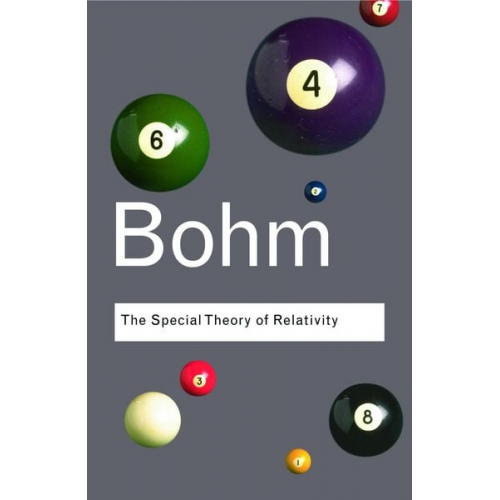 David Bohm - The Special Theory of Relativity