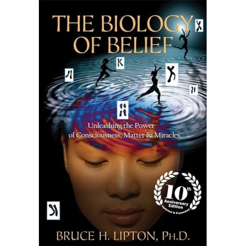 Bruce H. Lipton - The Biology of Belief