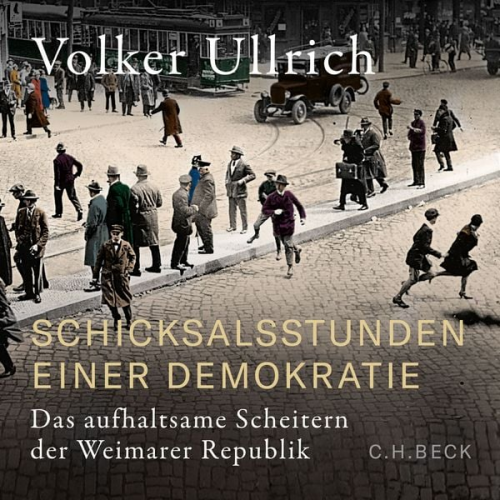 Volker Ullrich - Schicksalsstunden einer Demokratie