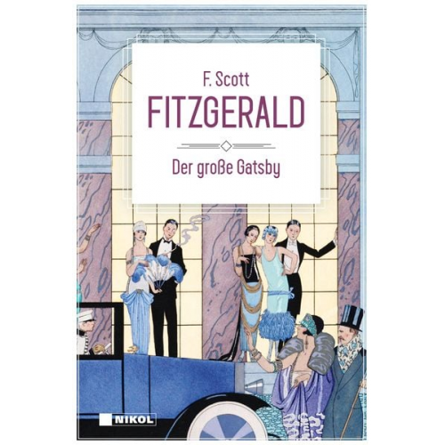 F. Scott Fitzgerald - Der große Gatsby: Klassiker der Weltliteratur