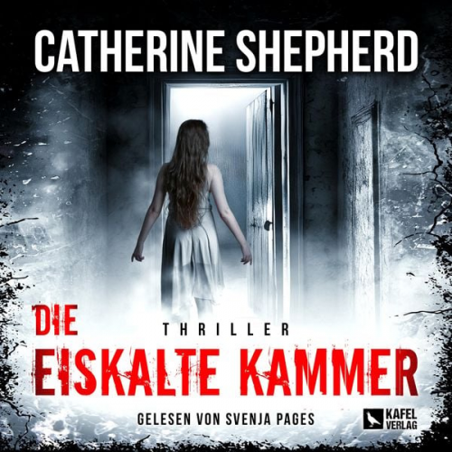 Catherine Shepherd - Die eiskalte Kammer: Thriller