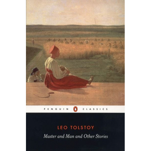 Leo Tolstoy - Master and Man and Other Stories