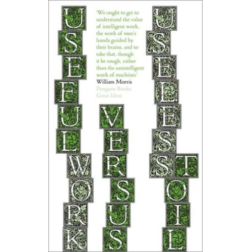 William Morris - Useful Work v. Useless Toil