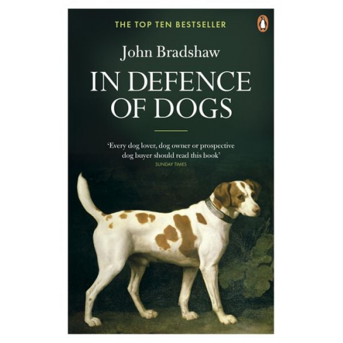 John Bradshaw - In Defence of Dogs