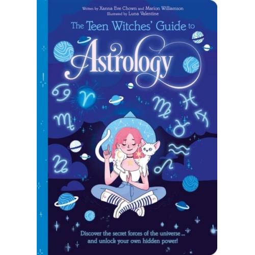 Marion Williamson Xanna Eve Chown - The Teen Witches' Guide to Astrology