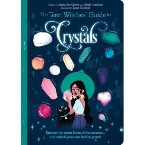 Emily Anderson Xanna Eve Chown - The Teen Witches' Guide to Crystals