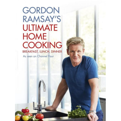 Gordon Ramsay - Ultimate Home Cooking