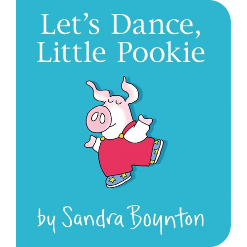 Sandra Boynton - Let's Dance, Little Pookie