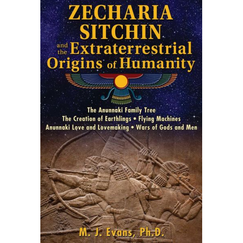 M. J. Evans - Zecharia Sitchin and the Extraterrestrial Origins of Humanity