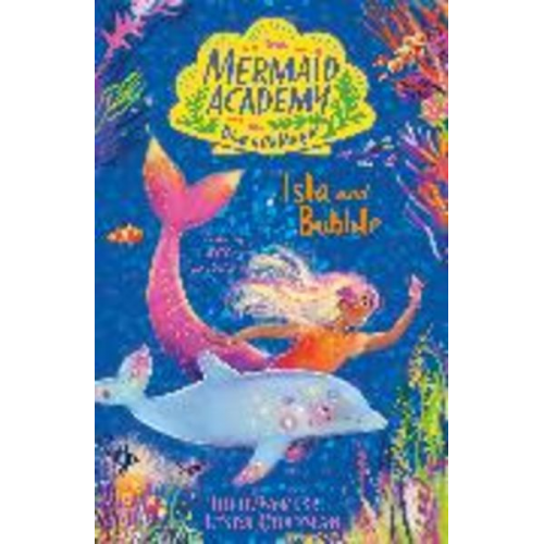 Julie Sykes Linda Chapman - Mermaid Academy: Isla and Bubble