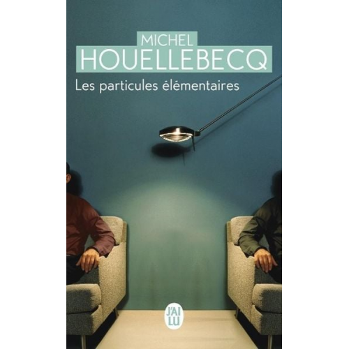 Michel Houellebecq - Les Particules elementaires