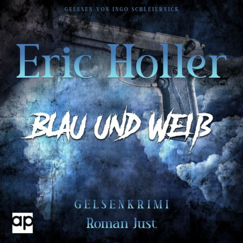 Roman Just - Eric Holler: Blau und Weiß