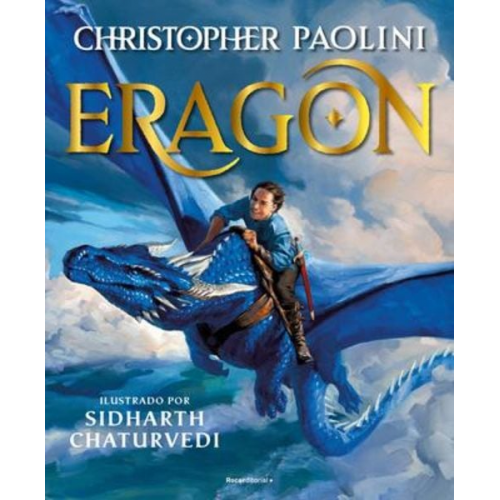 Christopher Paolini - Eragon: Edición Ilustrada / Eragon: The Illustrated Edition