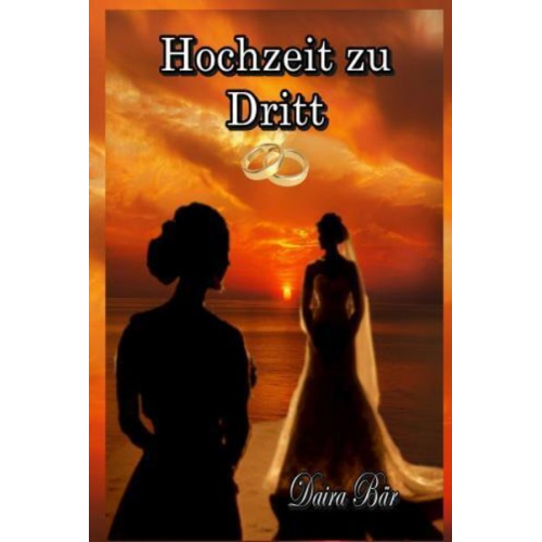 Daira Bär - Hochzeit zu Dritt