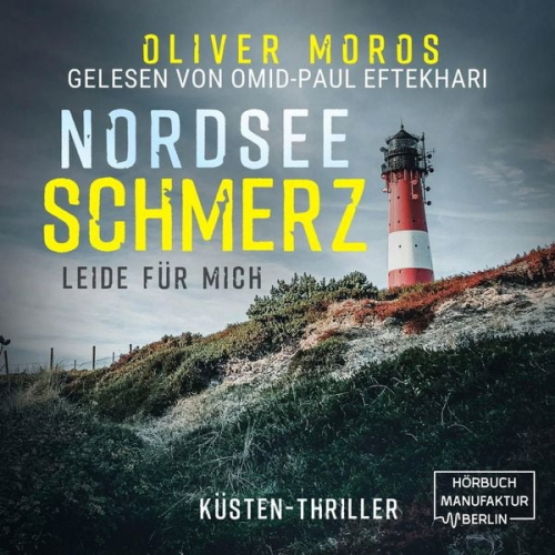 Oliver Moros - Nordsee Schmerz: Leide für mich