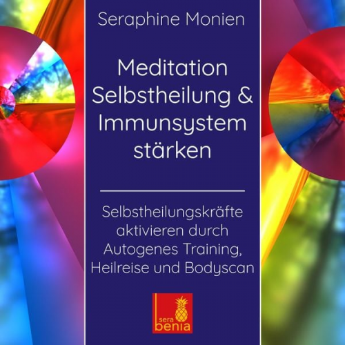 Seraphine Monien - Meditation Selbstheilung & Immunsystem stärken