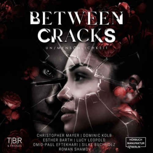 Milian Ventus Vivian Kraft Fanny Remus Elysa Winters Martin Moch - Between Cracks - Un/Menschlichkeit