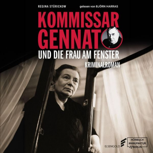 Regina Stürickow - Kommissar Gennat und die Frau am Fenster