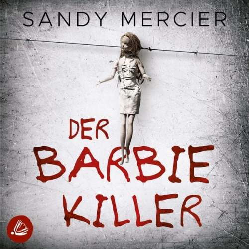 Sandy Mercier - Der Barbie KIller