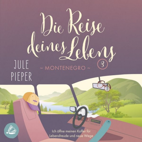 Jule Pieper - Die Reise deines Lebens 3 - Montenegro