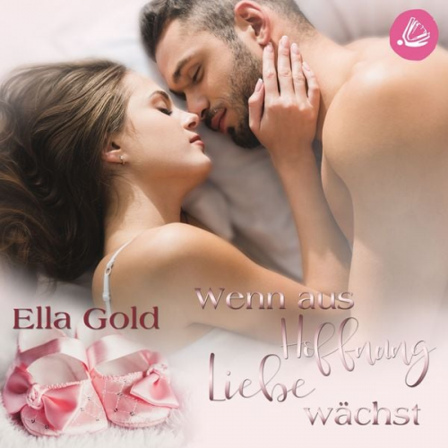 Ella Gold - Wenn aus Hoffnung Liebe wächst