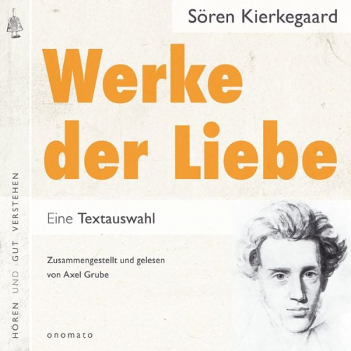 Sören Kierkegaard - Werke der Liebe. Einige christliche Erwägungen in Form von Reden