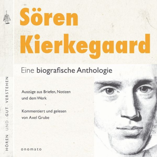 Axel Grube - Sören Kierkegaard. Eine biografische Anthologie.