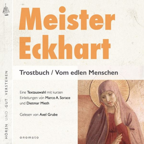 Meister Eckhart - Meister Eckhart. Trostbuch / Vom edlen Menschen