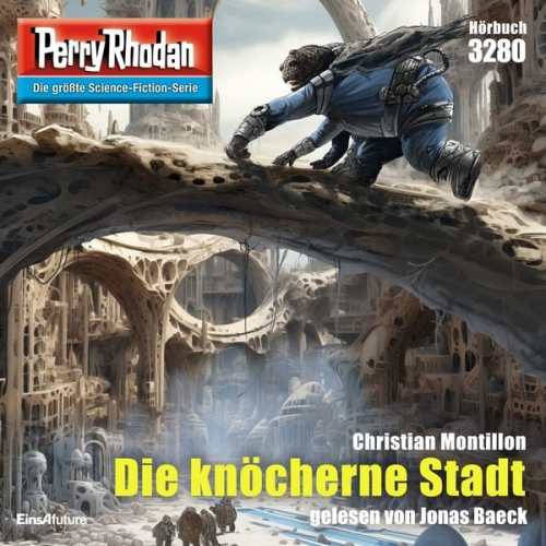 Christian Montillon - Perry Rhodan 3280: Die knöcherne Stadt