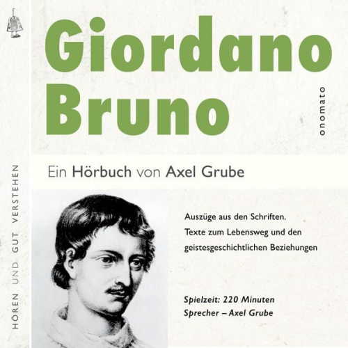 Axel Grube - Giordano Bruno. Eine biografische Anthologie.