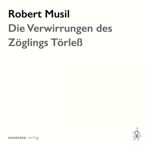 Robert Musil - Die Verwirrungen des Zöglings Törleß