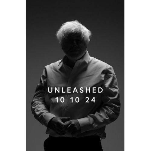 Boris Johnson - Unleashed